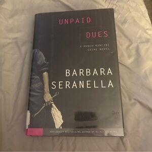 Unpaid Dues by Barbara Seranella Hardcover